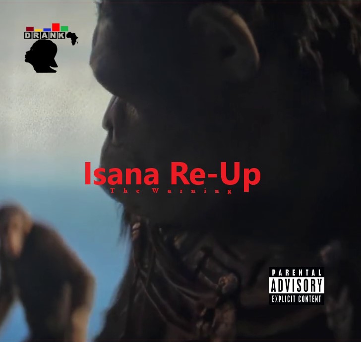 Isana Re-Up (The Warning) - Ndebele Drank